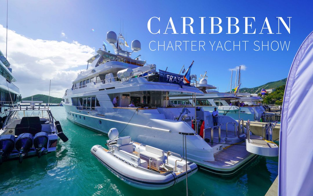 SAVE THE DATE – Caribbean Charter Yacht Show 2023